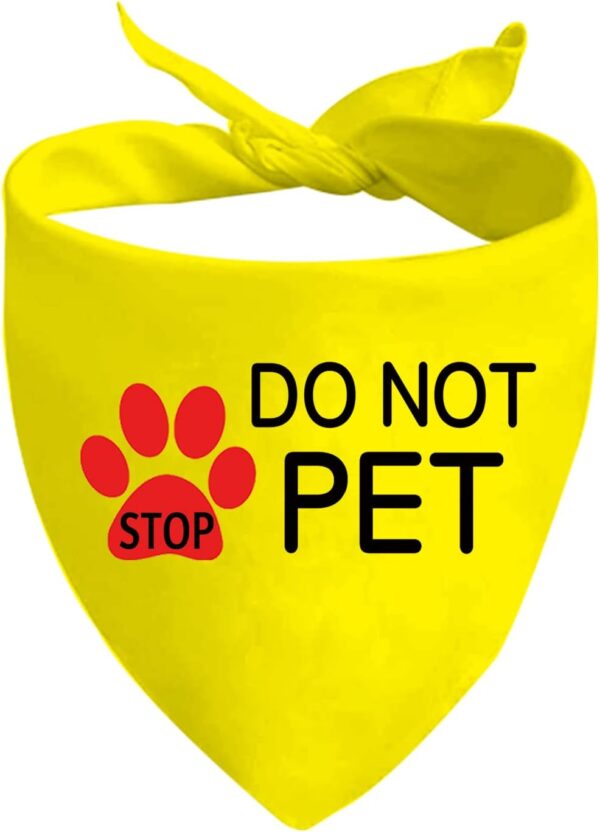 1 Piece Stop Dot Not Pet/Stop No Touch No Talk/Stop Do Not Distract Dog Bandana (Dot Not Pet yellow)